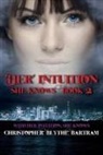 Christopher Blythe-Bartram, Andrew Hess, Madeline E. Buhr - Her Intuition