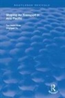Tae Oum, Tae Hoon Oum, Tae Hoon Yu Oum, Tae Yu Oum, Chunyan Yu, Chunyan Oum Yu... - Shaping Air Transport in Asia Pacific