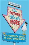 John Higgs - The Future Starts Here