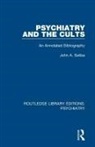 John A Saliba, John A. Saliba - Psychiatry and the Cults