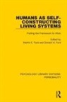 Martin E. Ford Ford, Donald H. Ford, Martin E. Ford, Ford Donald H. - Humans As Self-Constructing Living Systems