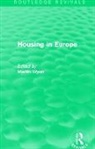 Martin Wynn, Martin Wynn, Wynn Martin - Routledge Revivals: Housing in Europe (1984)
