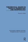 Patricia A Shaw, Patricia A. Shaw - Theoretical Issues in Dakota Phonology and Morphology