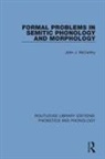John J Mccarthy, John J. McCarthy, John J. McCarthy - Formal Problems in Semitic Phonology and Morphology