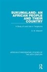 P. C. Lloyd, D W Malcolm, D. W. Malcolm, P C Lloyd, P. C. Lloyd - Sukumaland: An African People and Their Country