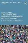 Marsha Meskimmon, Marsha (Loughborough University Meskimmon - Transnational Feminisms, Transversal Politics and Art