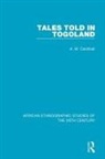 A W Cardinall, A. W. Cardinall - Tales Told in Togoland