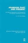 A H M Kirk-Greene, A. H. M. Kirk-Greene - Adamawa Past and Present