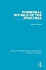 Monica Wilson - Communal Rituals of the Nyakyusa