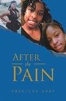 Precious Gray - After the Pain