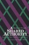 Michael Frisch, Michael H. Frisch - A Shared Authority