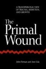 John Firman, Ann Gila - The Primal Wound
