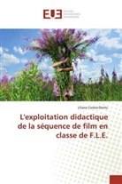 Liliana Costea-Dontu - L'exploitation didactique de la séquence de film en classe de F.L.E.