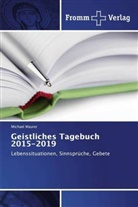 Michael Maurer - Geistliches Tagebuch 2015-2019