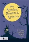 E T Hoffmann, E T a Hoffmann, E.T.A. Hoffmann, Edgar  Allan Poe, George Rodenbach, Georges Rodenbach... - Von Menschen, Monstern und Mysterien