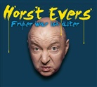 Horst Evers - Früher war ich älter, 1 Audio-CD (Livre audio)
