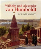 Horst Bredekamp, Ottmar Ette, Jürgen Trabant, Jan Mende, Jan Mende u a, Paul Spies... - Wilhelm und Alexander von Humboldt. Berliner Kosmos