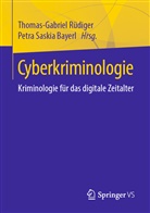 Bayerl, Petra S. Bayerl, Petra Saskia Bayerl, Petra-Saskia Bayerl, Thomas-Gabrie Rüdiger, Thomas-Gabriel Rüdiger... - Cyberkriminologie