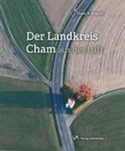Franz X. Bogner, Franz-Xaver Bogner - Der Landkreis Cham aus der Luft