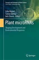 Inês Chaves, Tama Dalmay, Tamas Dalmay, Célia Miguel - Plant microRNAs
