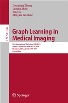 Biao Jie, Biao Jie et al, Mingxia Liu, Daoqiang Zhang, Lupin Zhou, Luping Zhou - Graph Learning in Medical Imaging