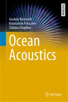 Chaplina, Tatiana Chaplina, Anatol Kistovich, Anatoly Kistovich, Konstanti Pokazeev, Konstantin Pokazeev - Ocean Acoustics