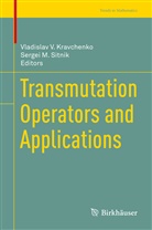 Vladisla Kravchenko, Vladislav Kravchenko, Vladislav V. Kravchenko, M Sitnik, M Sitnik, Sergei M. Sitnik... - Transmutation Operators and Applications