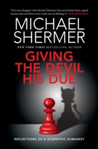 Michael Shermer, Michael (Chapman University Shermer - Giving the Devil His Due
