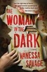 Vanessa Savage - The Woman in the Dark