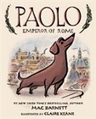 Mac Barnett, Mac/ Keane Barnett, Barnett Mac, Claire Keane, Keane Claire - Paolo, Emperor of Rome