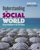 Russell K Schutt, Russell K K Schutt, Russell K. Schutt - Understanding the Social World