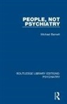 Michael Barnett - People, Not Psychiatry