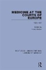 Vivian Nutton, Vivian (University College London Nutton, Vivian Nutton, Nutton Vivian - Medicine At the Courts of Europe
