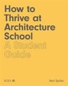 Neil Spiller - How to Thrive at Architecture School