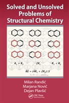 Marjana Novic, Novic Marjana, Dejan Plavsic, Plavsic Dejan, Milan Randic, Milan (Drake University Randic... - Solved and Unsolved Problems of Structural Chemistry
