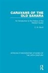 E W Bovill, E. W. Bovill - Caravans of the Old Sahara