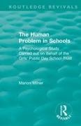 Marion Milner, Milner Marion - Human Problem in Schools (1938) A Psychological Study Carried Out on Behalf of Girls Public Day