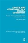 Ann Patricia Caplan - Choice and Constraint in a Swahili Community