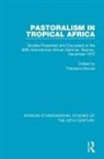 Theodore Monod, Théodore Monod - Pastoralism in Tropical Africa