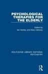 Ian Gilhooly Hanley, Mary Gilhooly, Ian Hanley - Psychological Therapies for the Elderly