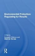 Kenneth Chilton, Kenneth Warren Chilton, Kenneth Chilton, Melinda Warren - Environmental Protection: Regulating for Results Regulating for Results