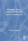 Leszek Kolakowski, Leszek Kołakowski, Kolakowski Leszek - Freedom, Fame, Lying and Betrayal