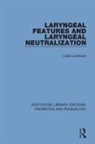Linda Lombardi - Laryngeal Features and Laryngeal Neutralization