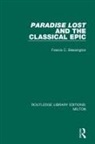Francis C. Blessington, Blessington Francis C. - Paradise Lost and the Classical Epic