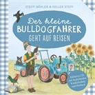 Steff Böhler, Steffi Böhler, Keller Steff, Keller Steff, Kelle, Keller... - Der kleine Bulldogfahrer geht auf Reisen, m. Audio-CD