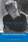 Martyn Huchel, Peter Huchel - These Numbered Days