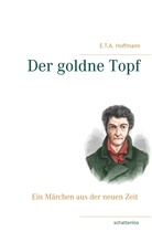 E T a Hoffmann, E.T.A. Hoffmann - Der goldne Topf