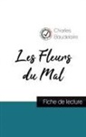 Charles Baudelaire - Les Fleurs du Mal de Baudelaire (fiche de lecture et analyse complète de l'oeuvre)