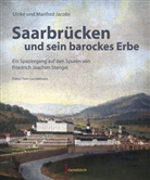 Manfred Jacobs, Ulrike Jacobs, Tom Gudelwein - Saarbrücken und sein barockes Erbe