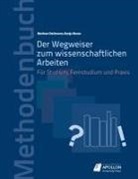 Ronja Bense, Marlee Dettmann, Marleen Dettmann - Der Wegweiser zum wissenschaftlichen Arbeiten